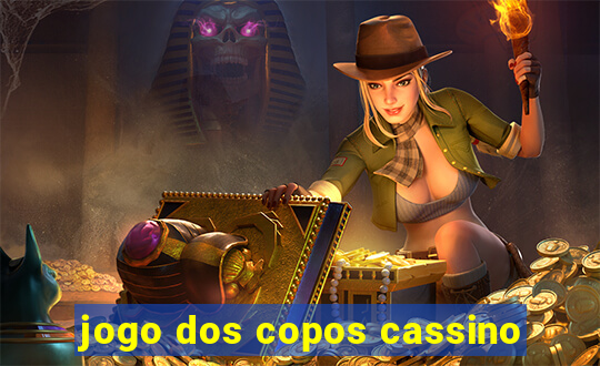 jogo dos copos cassino